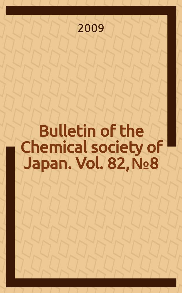 Bulletin of the Chemical society of Japan. Vol. 82, № 8
