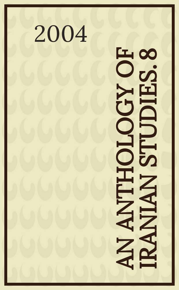 An Anthology of Iranian studies. 8