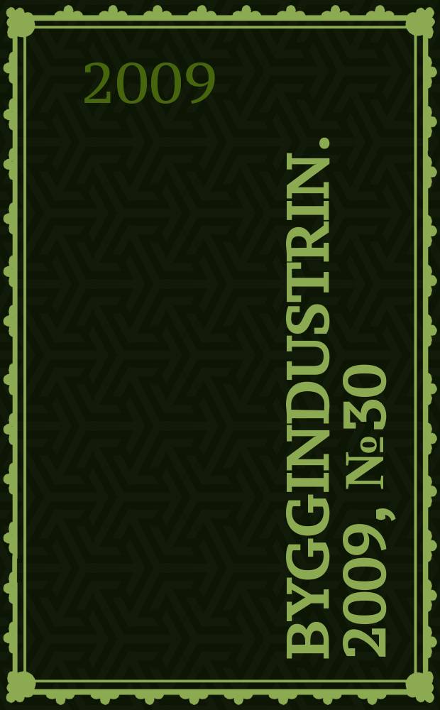 Byggindustrin. 2009, № 30