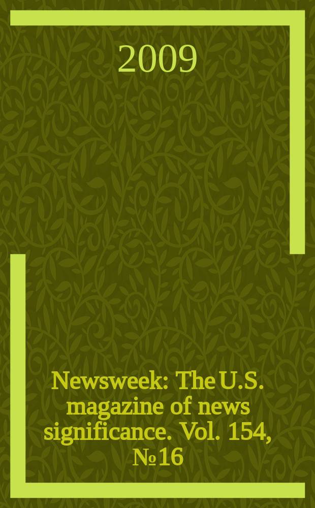 Newsweek : The U.S. magazine of news significance. Vol. 154, № 16