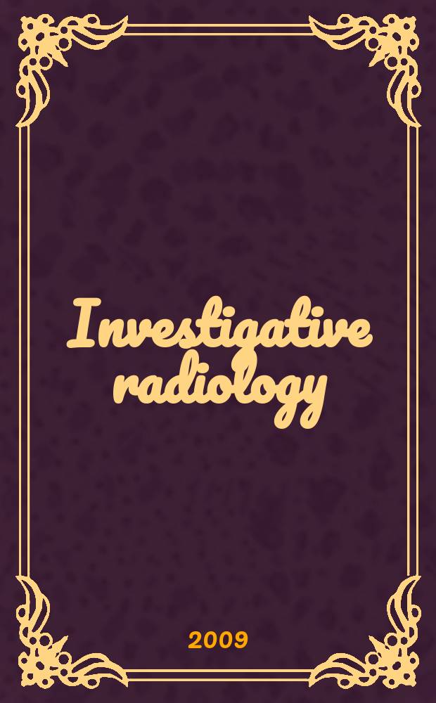 Investigative radiology : Clinical and laboratory studies in diagnosis. Vol. 44, № 10