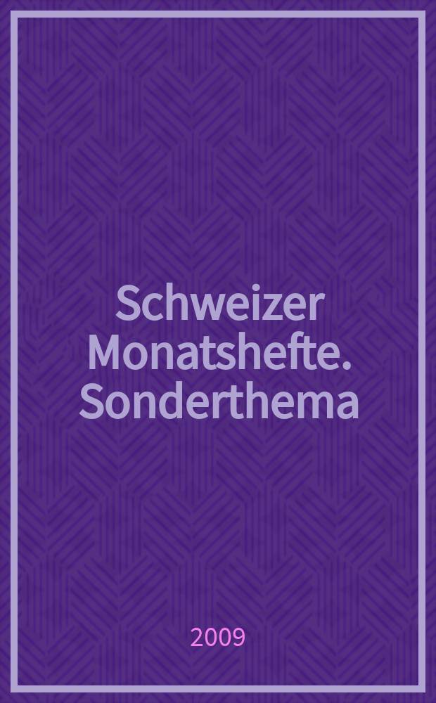 Schweizer Monatshefte. Sonderthema = Швейцарская ежемесячная тетрадь