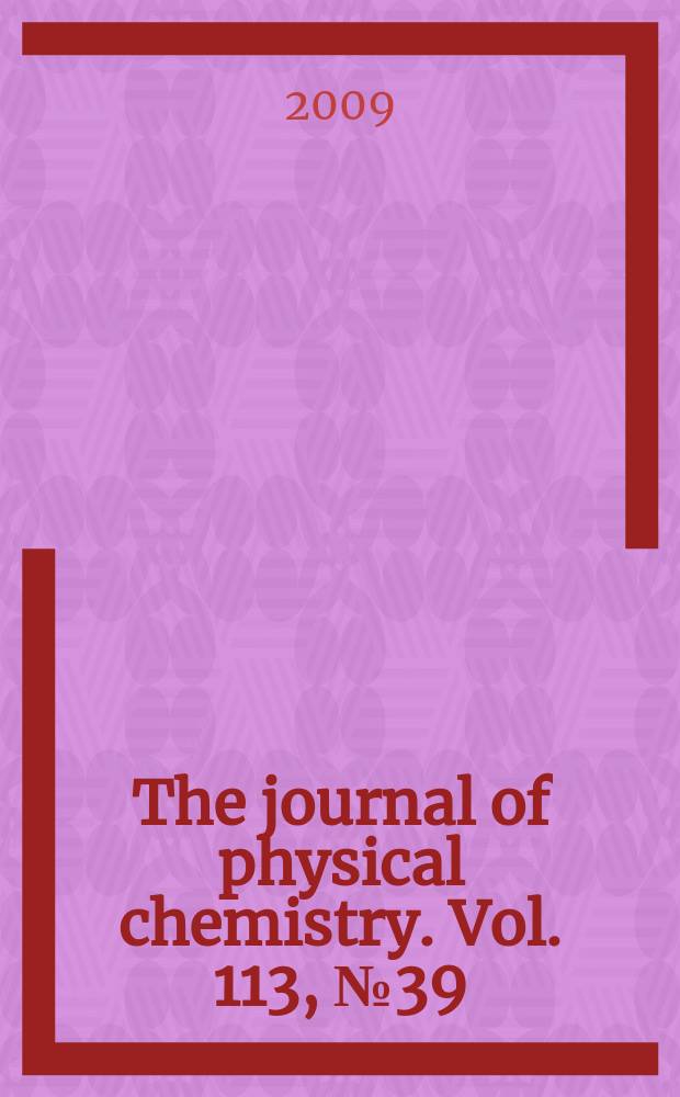 The journal of physical chemistry. Vol. 113, № 39