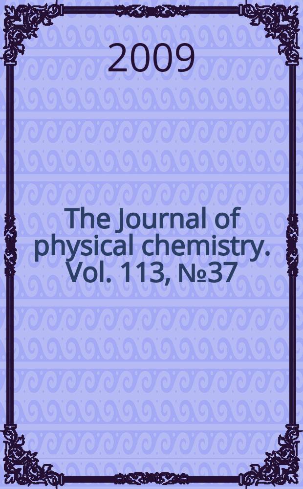 The Journal of physical chemistry. Vol. 113, № 37