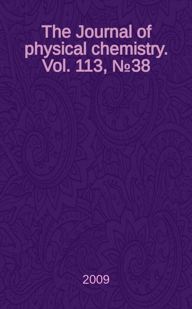 The Journal of physical chemistry. Vol. 113, № 38