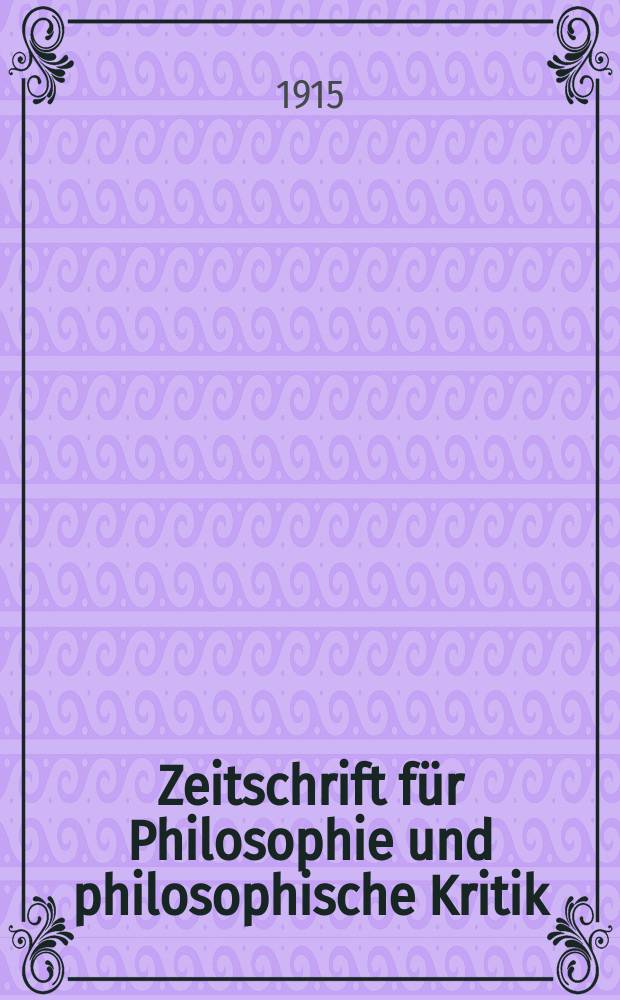 Zeitschrift f&uuml;r Philosophie und philosophische Kritik : (Vormals fichte-Ulrichsche Zeitschrift). Bd. 157, H. 2