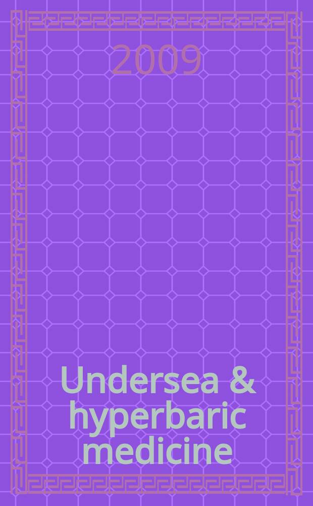 Undersea & hyperbaric medicine : Journal of the Undersea and hyperbaric med. soc. Vol. 36, № 3