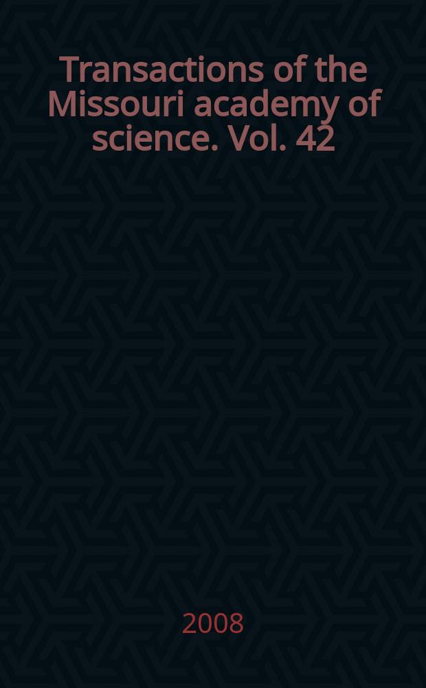 Transactions of the Missouri academy of science. Vol. 42