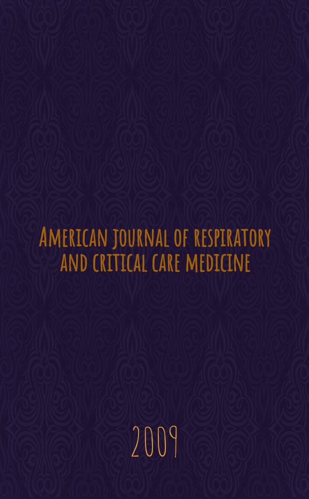American journal of respiratory and critical care medicine : An offic. journal of the American thoracic soc., Med. sect. of the American lung assoc. Formerly the American review of respiratory disease. Vol.180, № 4