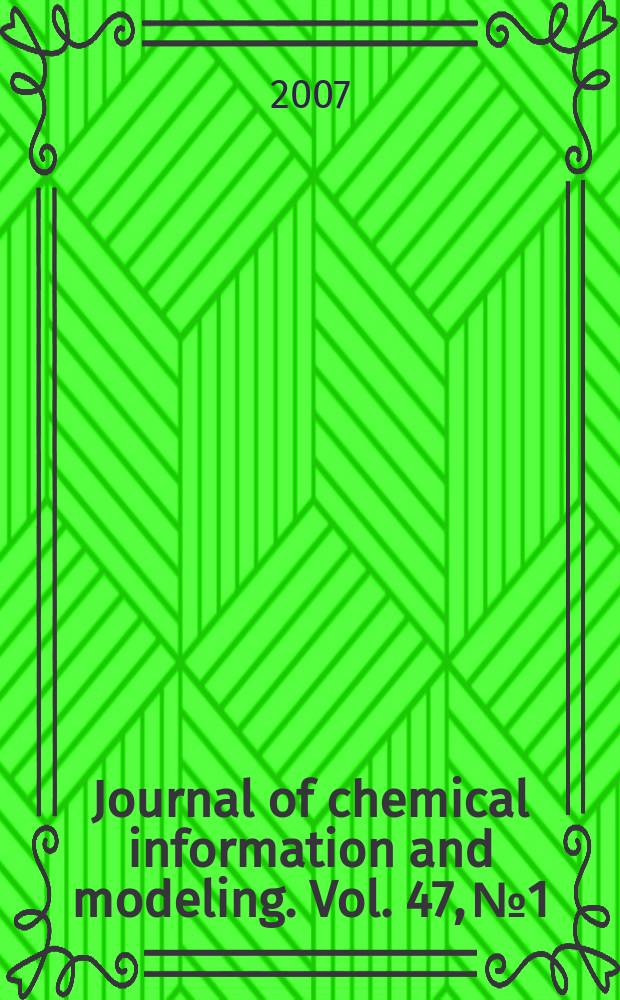 Journal of chemical information and modeling. Vol. 47, № 1