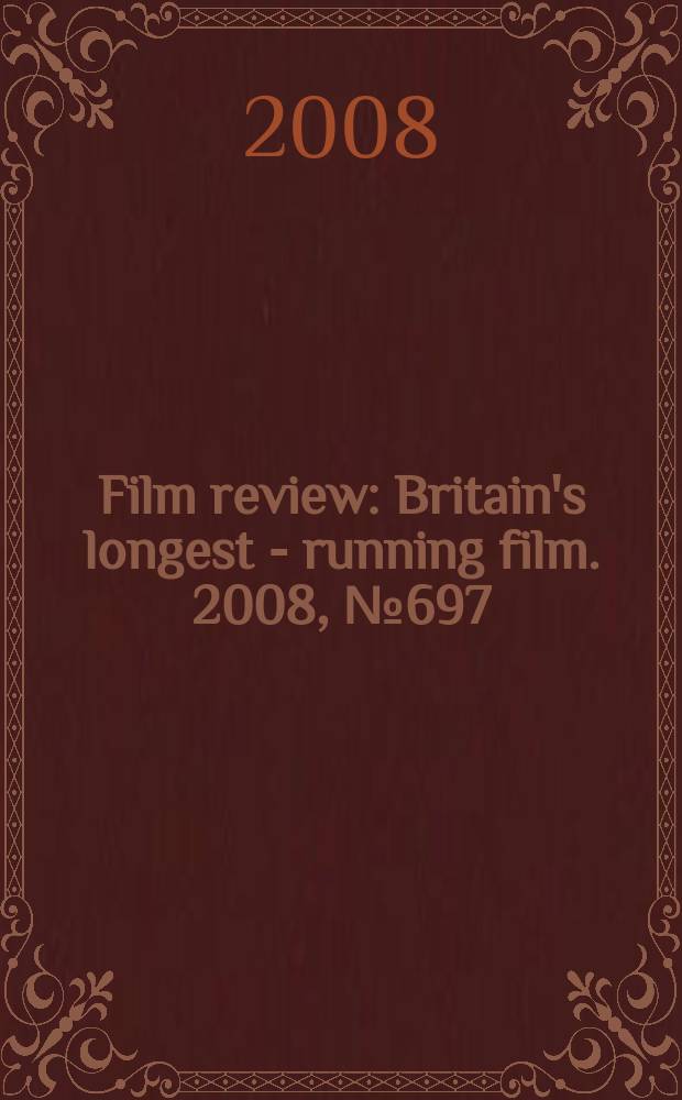 Film review : Britain's longest - running film. 2008, № 697
