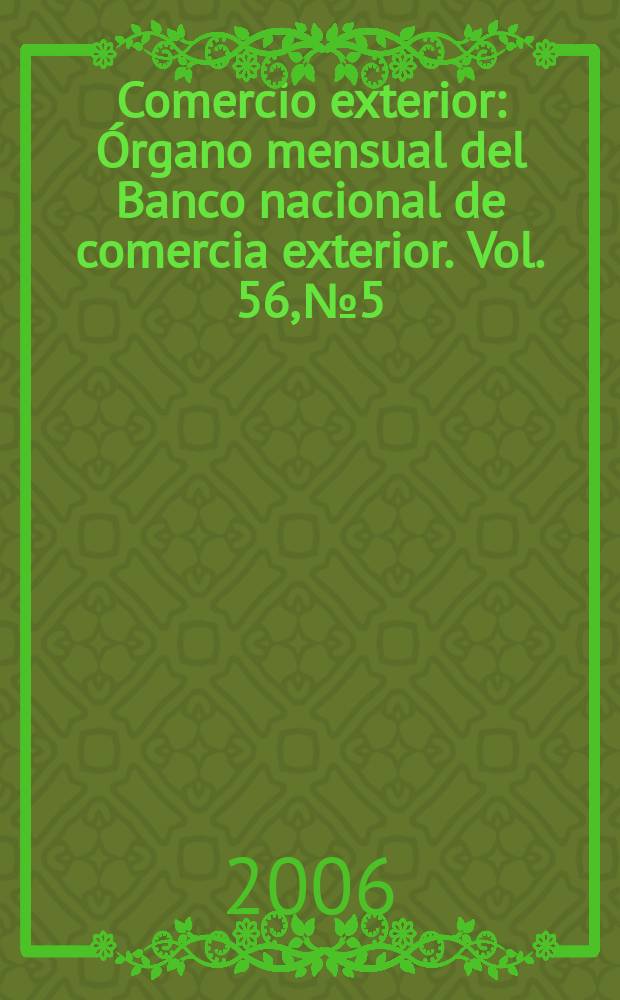 Comercio exterior : Órgano mensual del Banco nacional de comercia exterior. Vol. 56, № 5