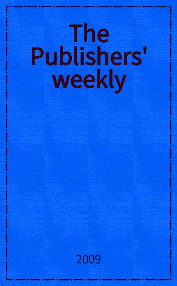 The Publishers' weekly : American book-trade journal With which is incorporated the American literary gazette and Publishers' circular. Vol. 256, № 17