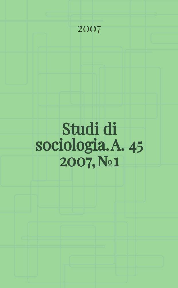 Studi di sociologia. A. 45 2007, № 1