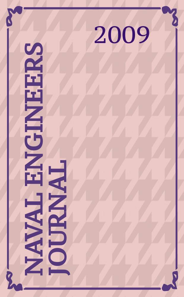 Naval engineers journal : Publ. by the American society of naval engineers. Formerly the Journal of the American society of naval engineers. Vol. 121, № 1