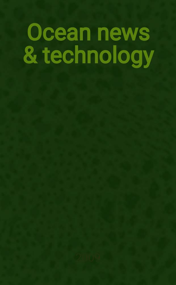 Ocean news & technology : ON&T News for the ocean industry. Vol. 15, iss. 3