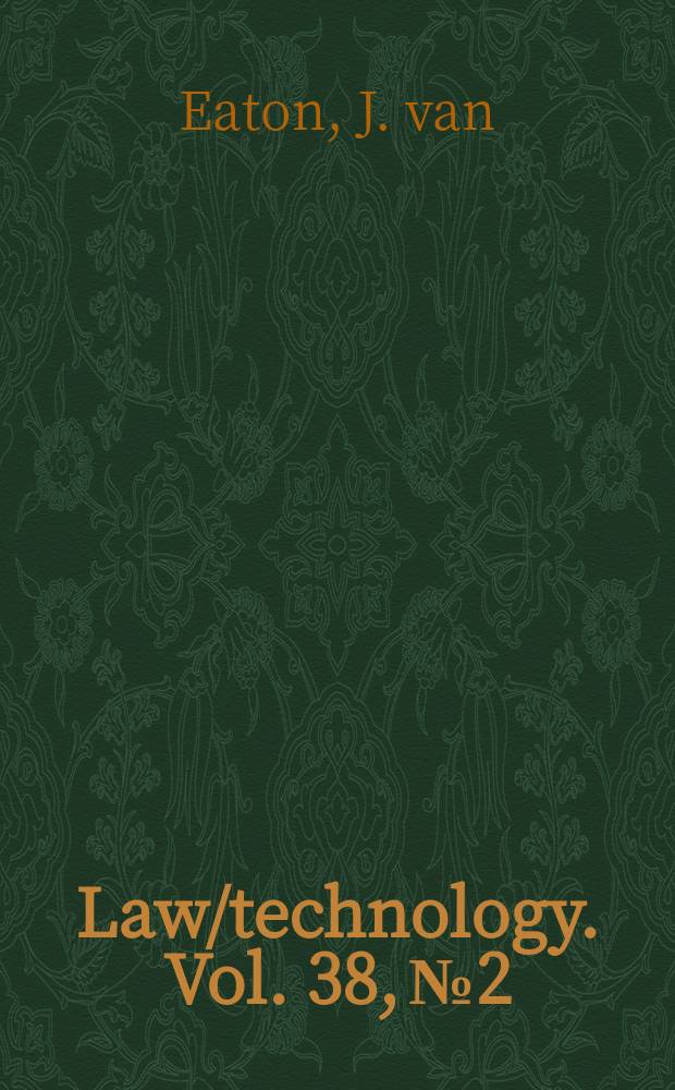 Law/technology. Vol. 38, № 2 : Of the Internet and medicine