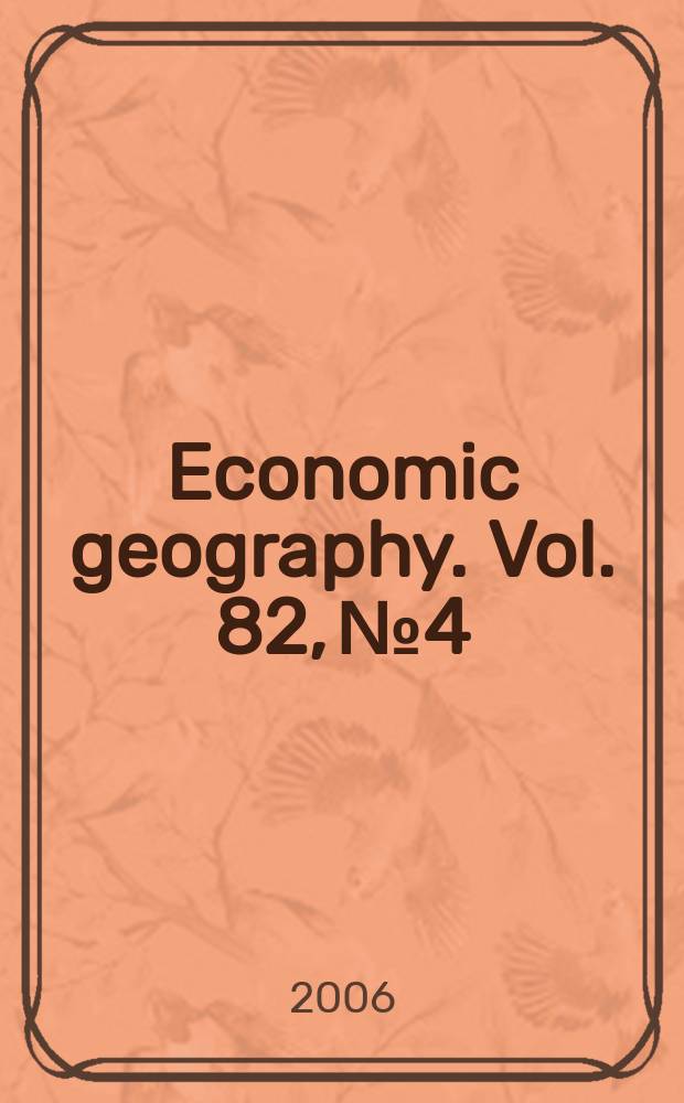 Economic geography. Vol. 82, № 4