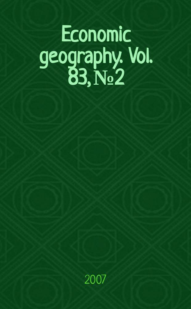 Economic geography. Vol. 83, № 2