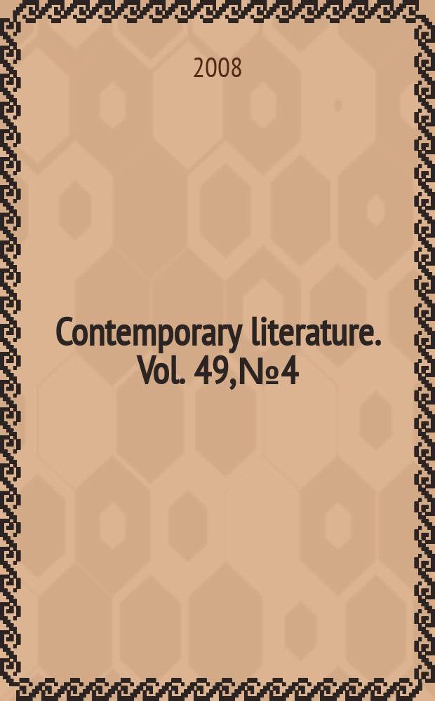 Contemporary literature. Vol. 49, № 4 : Contemporary literature and the state = Современная литература и государство