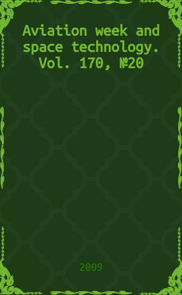 Aviation week and space technology. Vol. 170, № 20