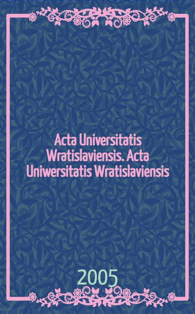 Acta Universitatis Wratislaviensis. Acta Uniwersitatis Wratislaviensis