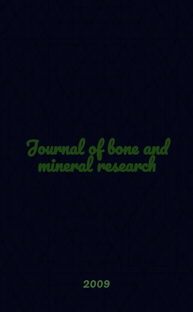 Journal of bone and mineral research : The offic. j. of Amer. soc. for bone and mineral research. Vol. 24, № 3
