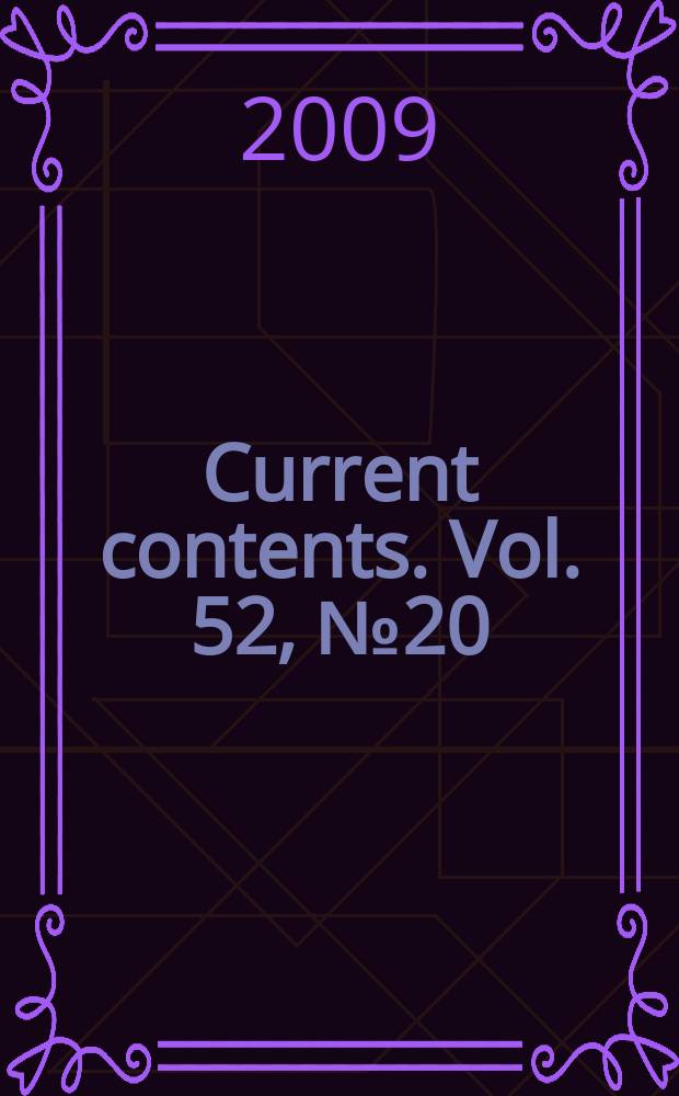 Current contents. Vol. 52, № 20