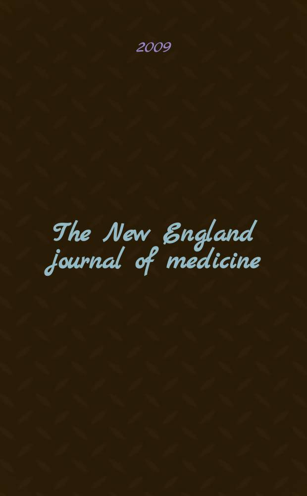 The New England journal of medicine : Formerly the Boston medical a. surgical journal. Vol. 360, № 19