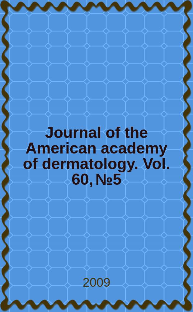 Journal of the American academy of dermatology. Vol. 60, № 5