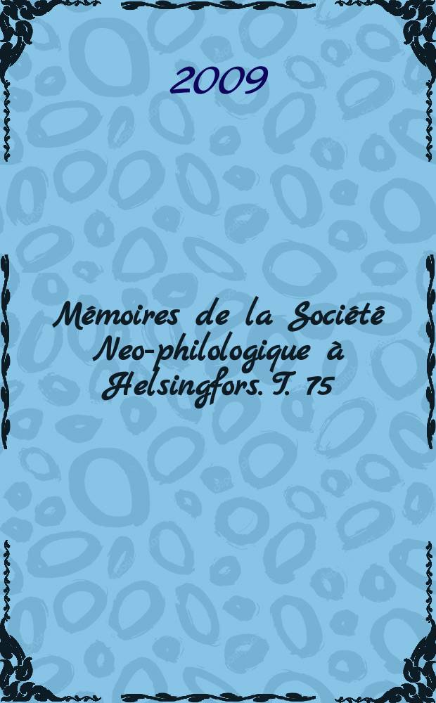 Mémoires de la Société Neo-philologique à Helsingfors. T. 75 : Language and letters of the Bluestocking network = Язык и письма сообщества Синих Чулок