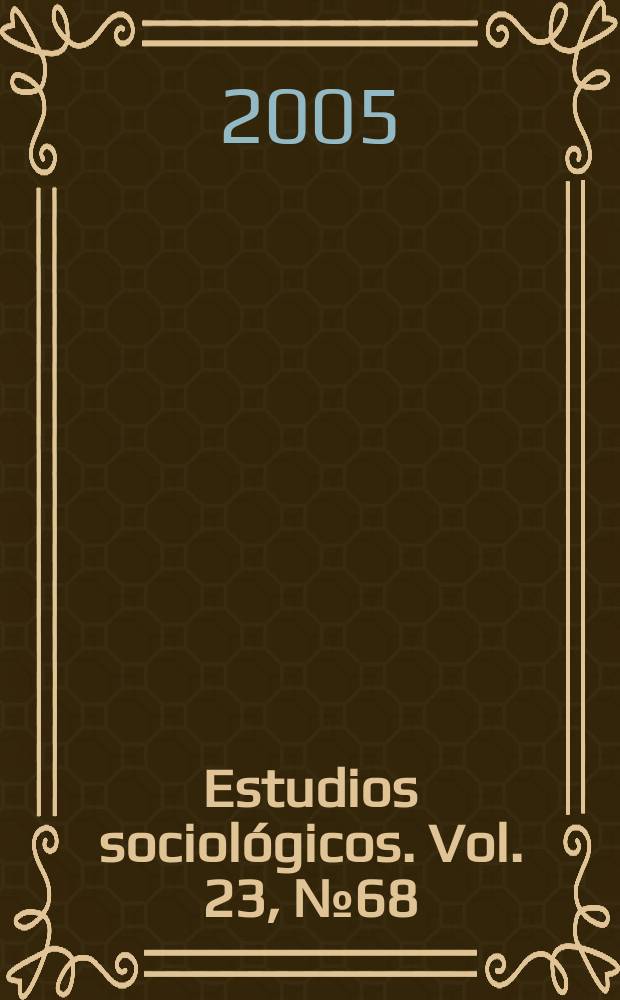 Estudios sociológicos. Vol. 23, № 68