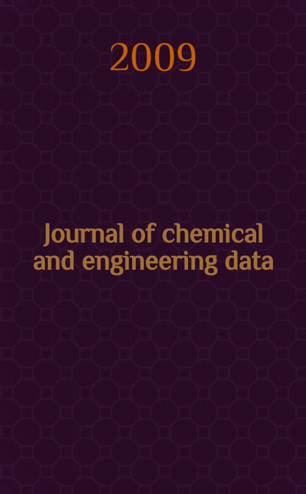 Journal of chemical and engineering data : A publ. of the American chemical soc. Vol. 54, № 10