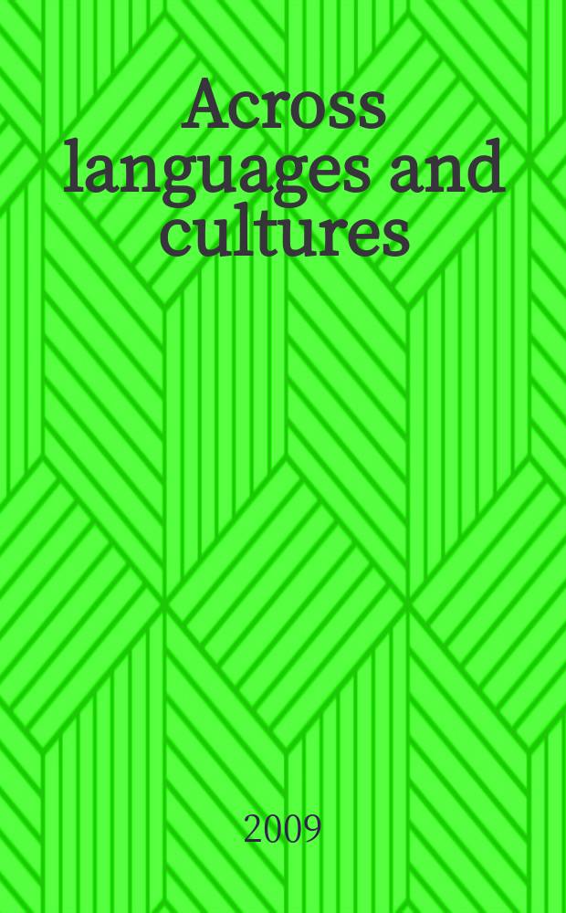 Across languages and cultures : A multidisciplinary j. for transl. a. interpr. studies. Vol. 10, iss. 1