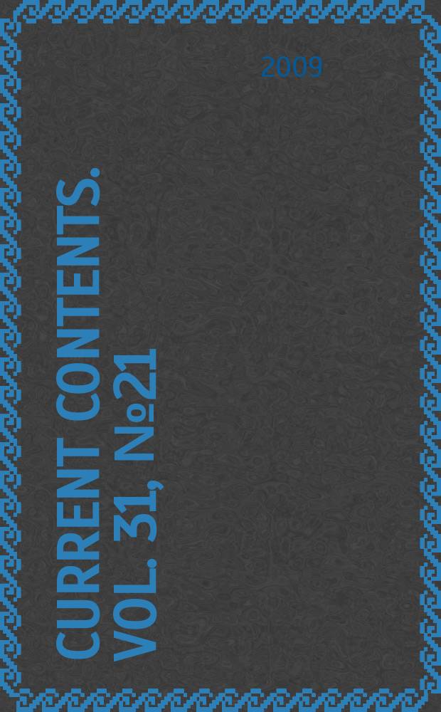 Current contents. Vol. 31, № 21