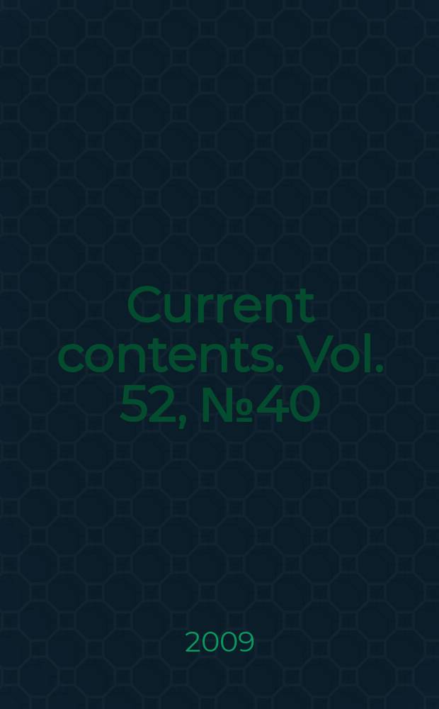 Current contents. Vol. 52, № 40