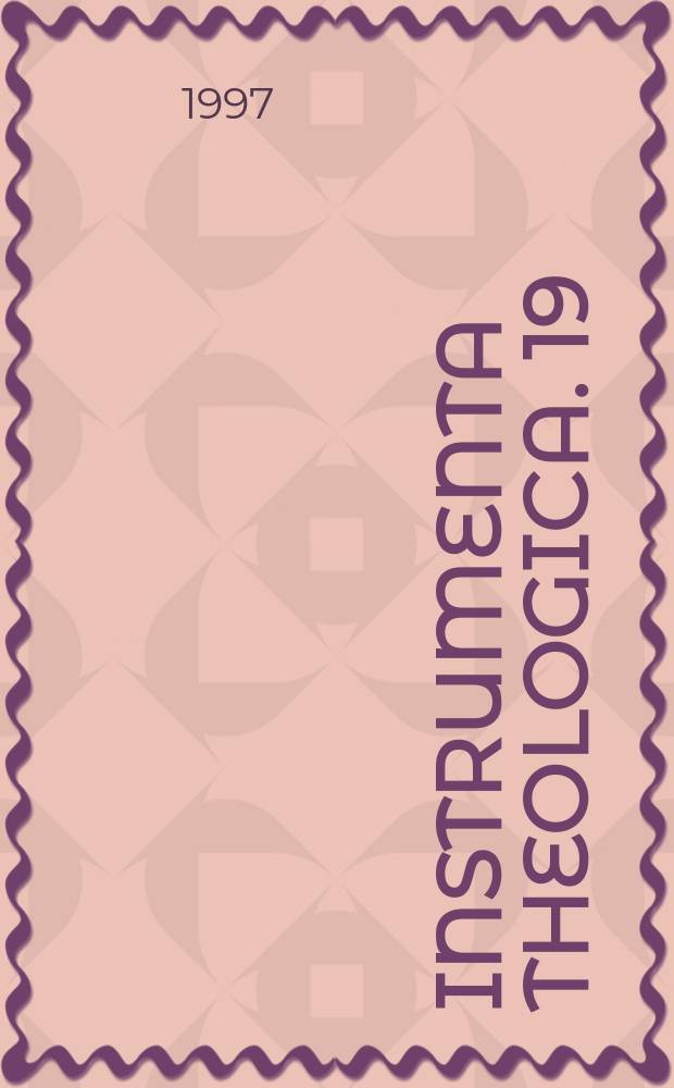 Instrumenta theologica. 19 : The Garampi correspondence = Корреспондендия Гарампи: Хронологический лист частной корреспонденции кардинала Джузеппе Гарампи
