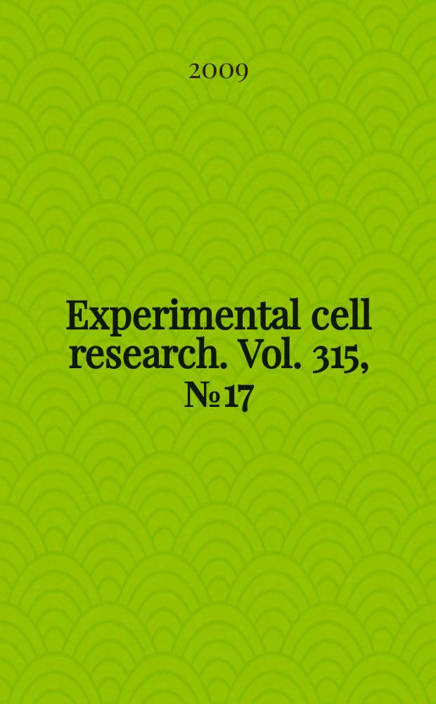 Experimental cell research. Vol. 315, № 17