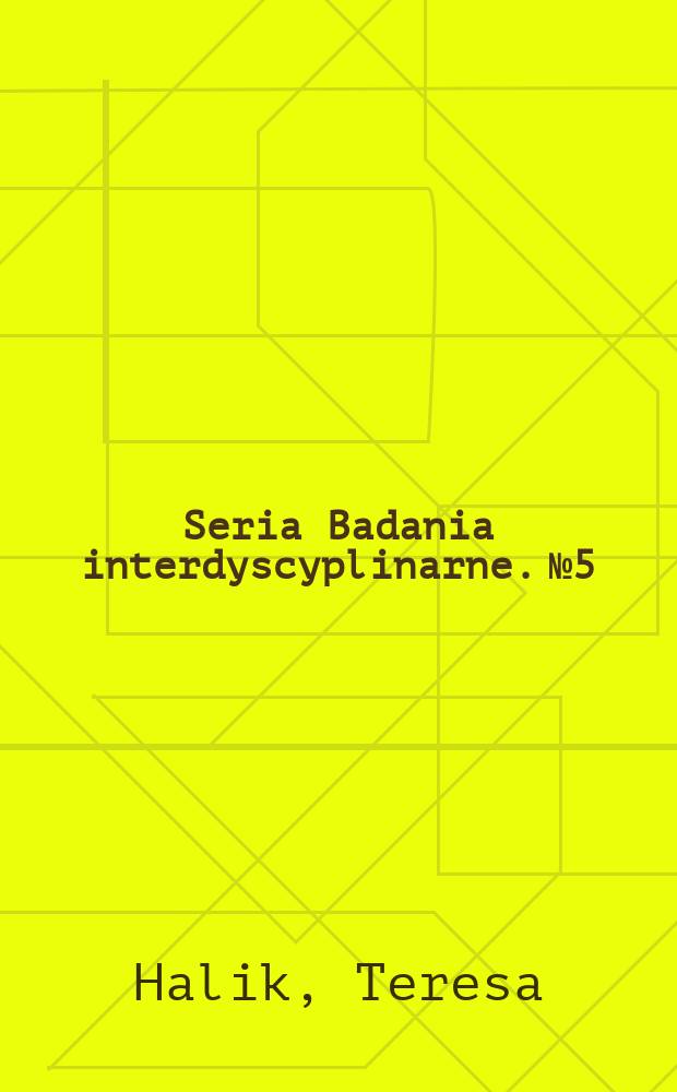 Seria Badania interdyscyplinarne. № 5 : Migrancka społeczność Wietnamczyków w Poisce w świetle polityki państwa i ocen społecznych = Мигрантское сообщество вьетнамцев в Польше в свете государственной политики и общественного мнения