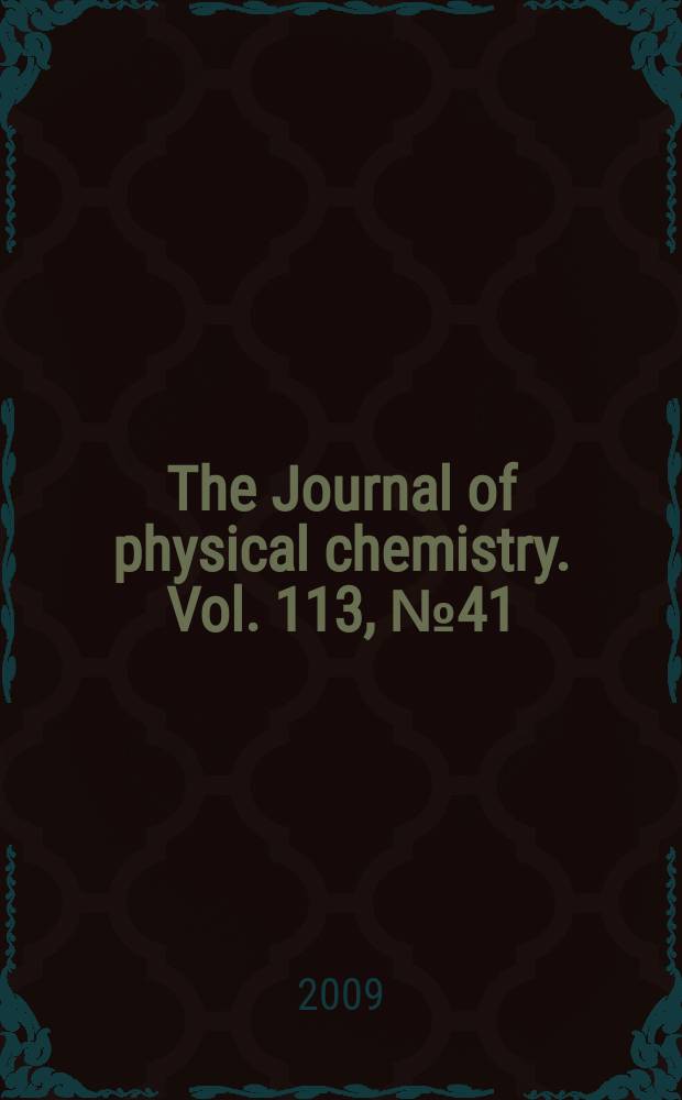 The Journal of physical chemistry. Vol. 113, № 41
