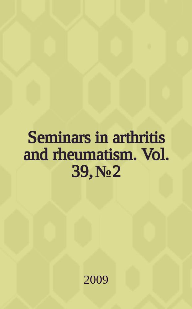 Seminars in arthritis and rheumatism. Vol. 39, № 2