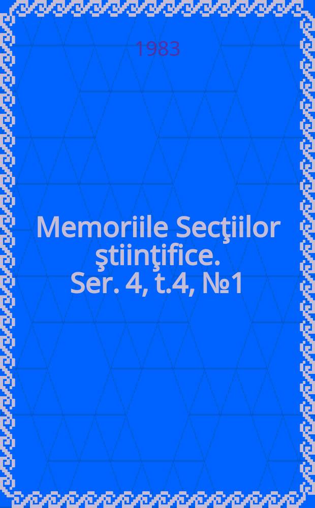 Memoriile Secţiilor ştiinţifice. Ser. 4, t.4, № 1 : 1981
