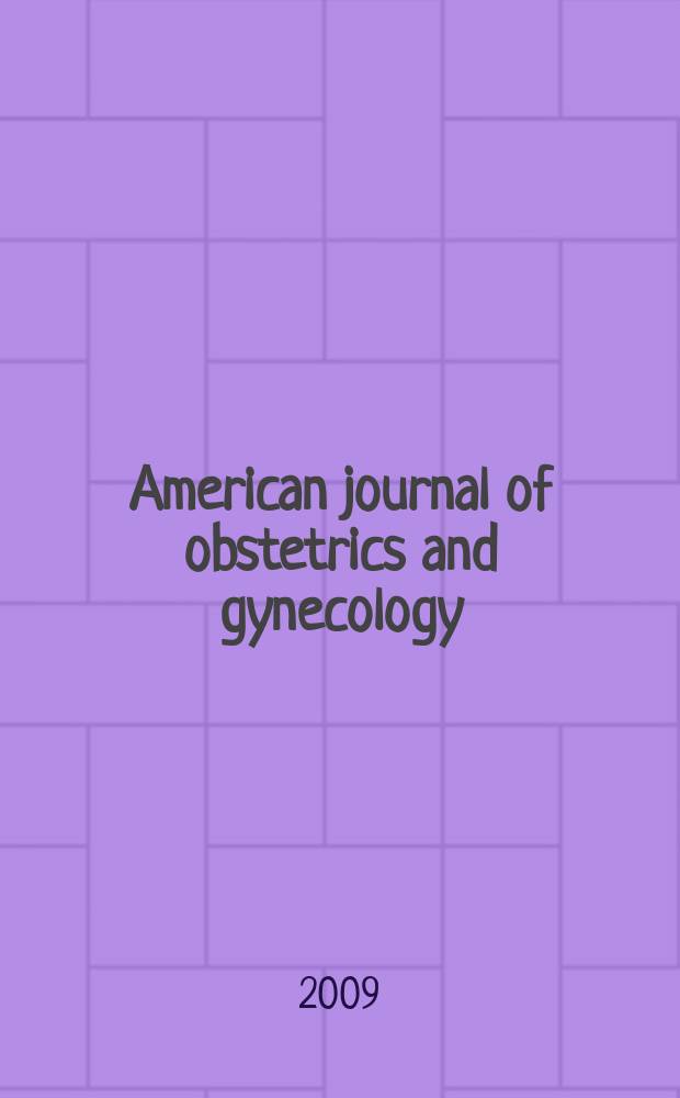 American journal of obstetrics and gynecology : Offic. organ of the American gynecological society. Vol. 201, № 4