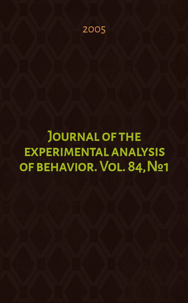 Journal of the experimental analysis of behavior. Vol. 84, № 1