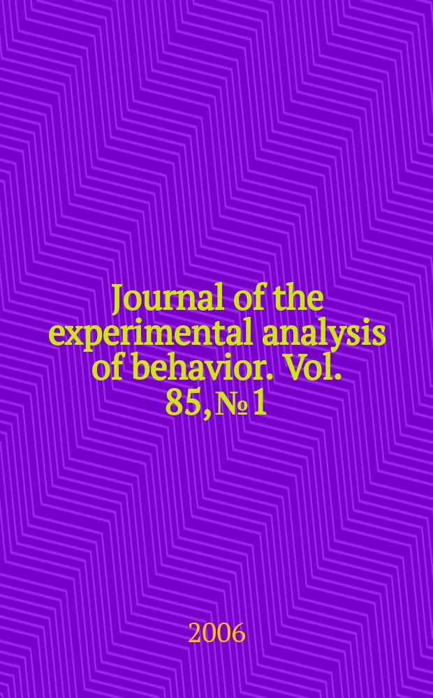 Journal of the experimental analysis of behavior. Vol. 85, № 1