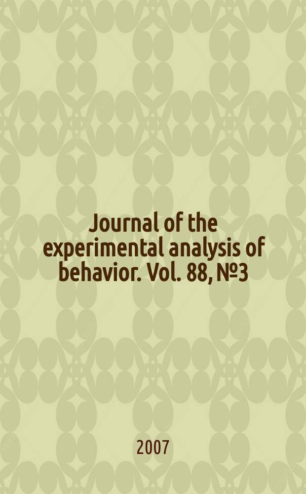 Journal of the experimental analysis of behavior. Vol. 88, № 3