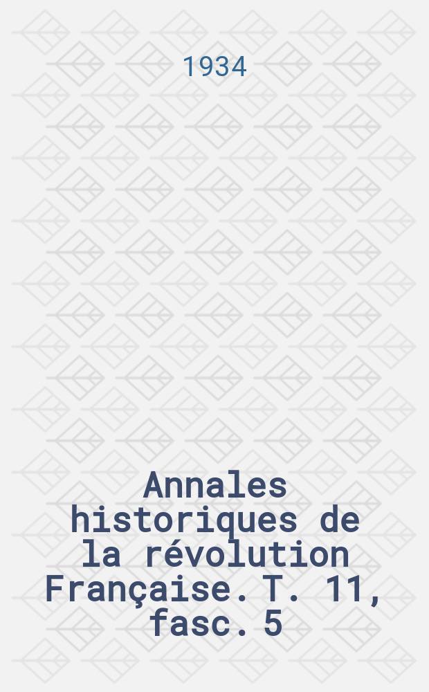 Annales historiques de la révolution Française. T. 11, fasc. 5
