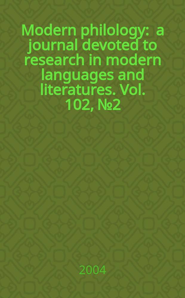Modern philology : a journal devoted to research in modern languages and literatures. Vol. 102, № 2