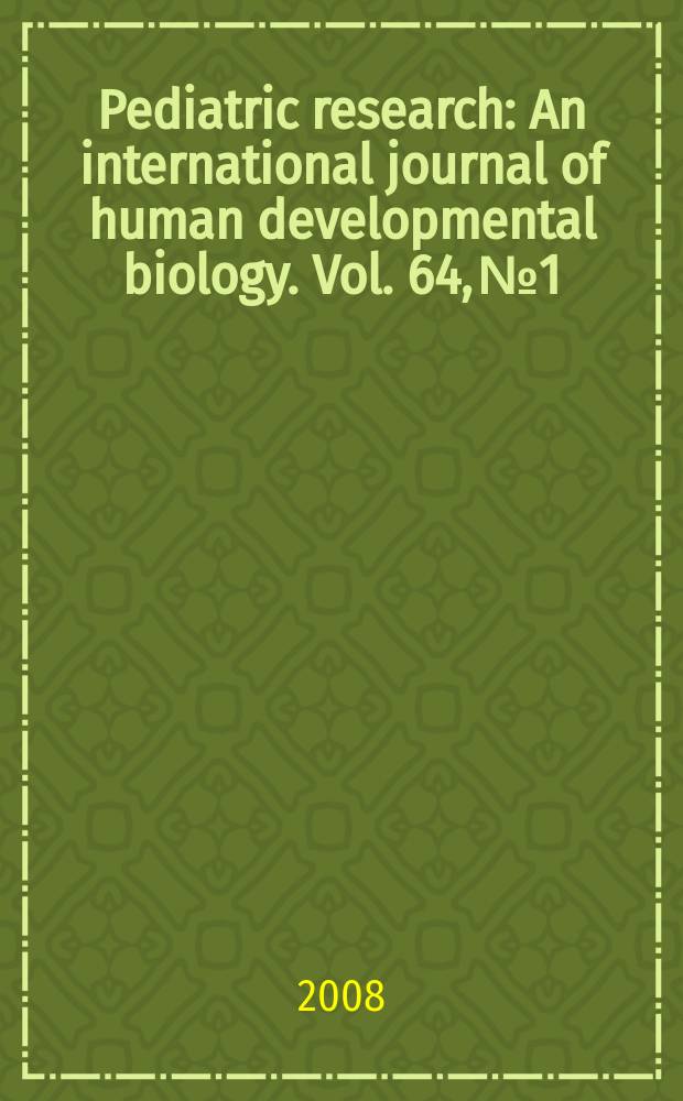 Pediatric research : An international journal of human developmental biology. Vol. 64, № 1