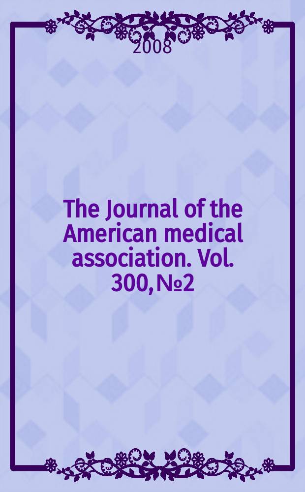 The Journal of the American medical association. Vol. 300, № 2